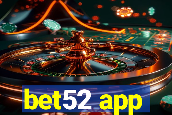 bet52 app